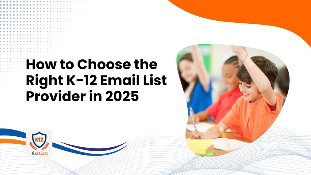 Choose the Right K-12 Email List Provider