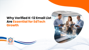 Why Verified K-12 Email List Are Essential