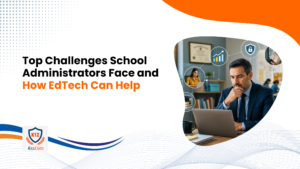 Challenges School Administrators Face
