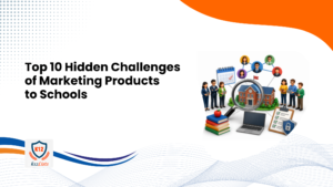 Challenges of Marketing Products to Schools