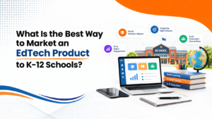 EdTech Marketing Strategy for K-12 Schools